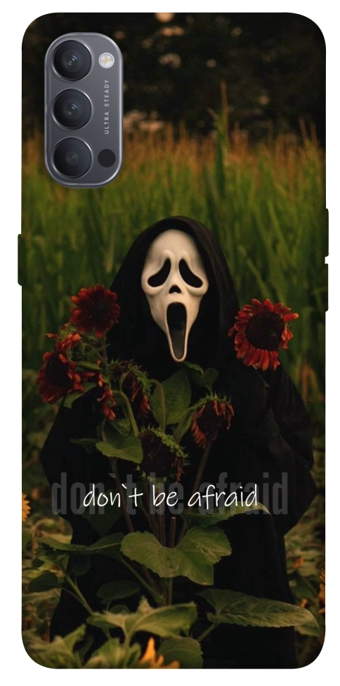 Чохол Dont be afraid для Oppo Reno 4