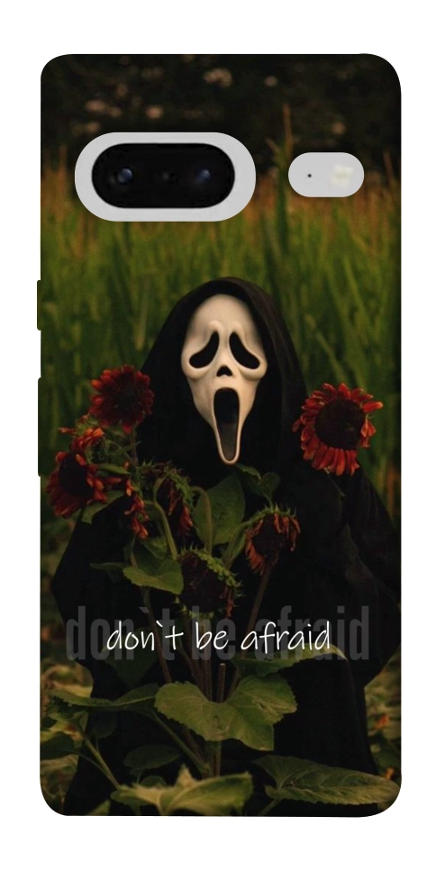 Чехол Dont be afraid для Google Pixel 7