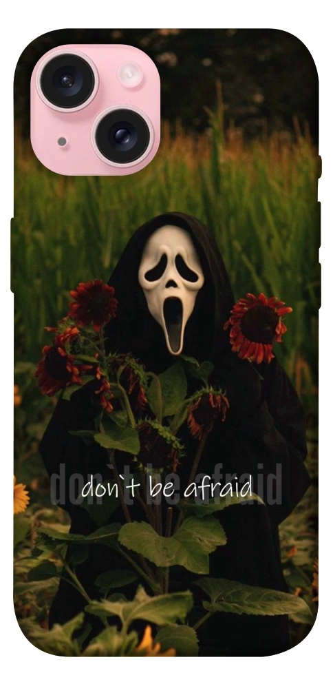 Чехол Dont be afraid для iPhone 15