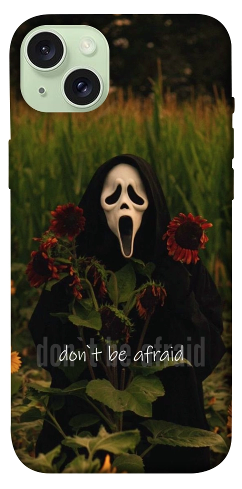 Чохол Dont be afraid для iPhone 15 Plus