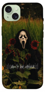 Чехол Dont be afraid для iPhone 15 Plus