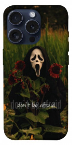 Чехол Dont be afraid для iPhone 15 Pro