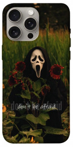 Чехол Dont be afraid для iPhone 15 Pro Max