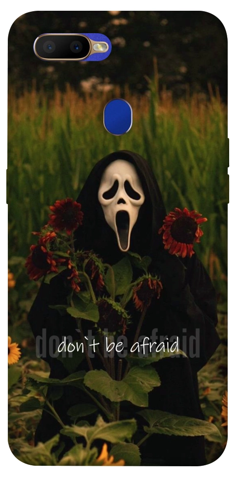 Чохол Dont be afraid для Oppo A7