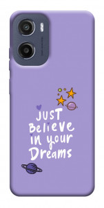 Чехол Just believe in your Dreams для Motorola Moto E15