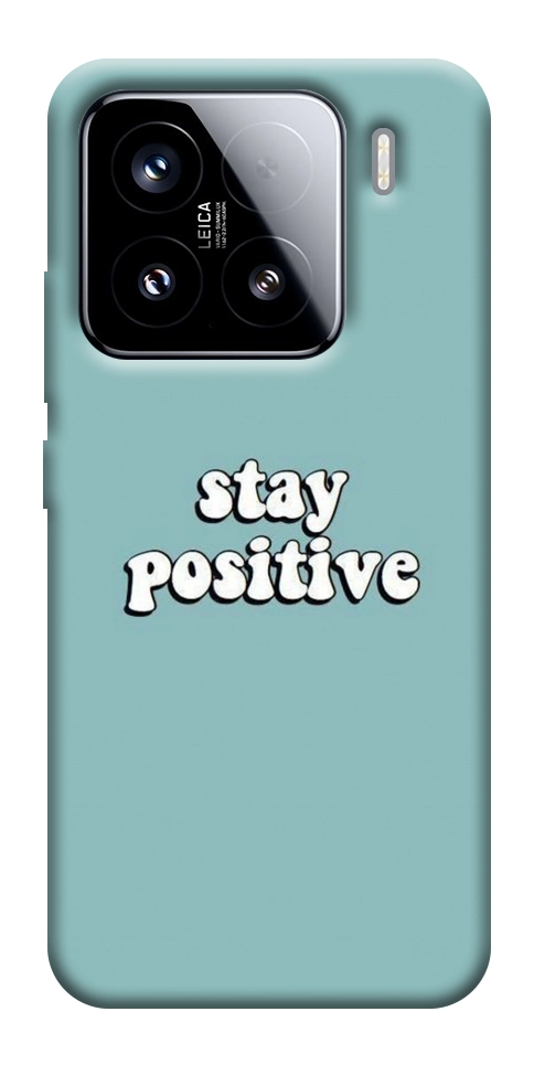 Чохол Stay positive для Xiaomi 15