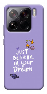 Чехол Just believe in your Dreams для Xiaomi 15 Pro
