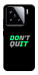 Чохол Don't quit для Xiaomi 15