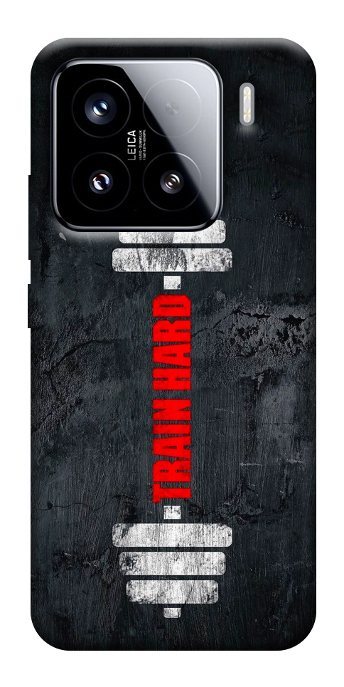 Чохол Train hard для Xiaomi 15