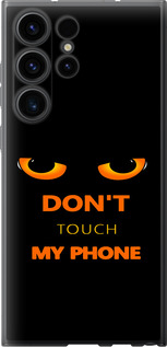 Чохол для Samsung Galaxy S23 Ultra Don't touch the phone (Чорний)