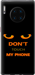 Чохол для Huawei Mate 30 Pro Don't touch the phone (Чорний)