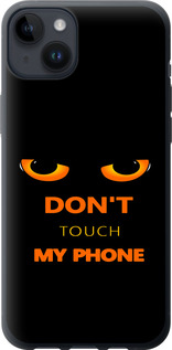 Чехол для iPhone 14 Plus Don't touch the phone (Чорний)