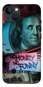 Чохол No money no funny для iPhone 13