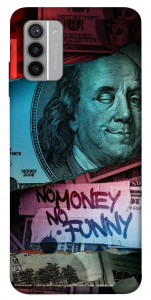 Чехол No money no funny для Nokia G42