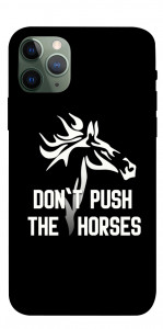 Чехол Dont push the horses для iPhone 11 Pro