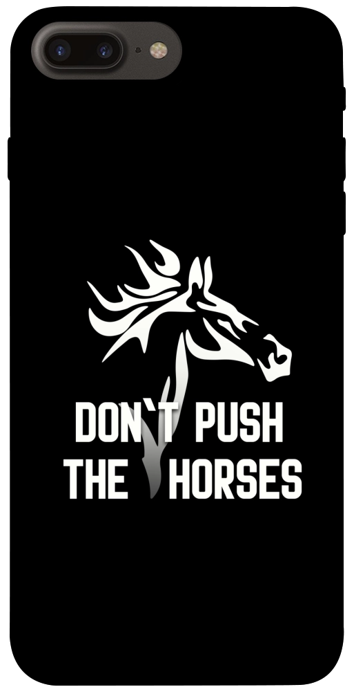 Чохол Dont push the horses для iPhone 7 Plus