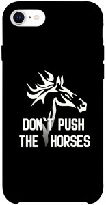 Чохол Dont push the horses для iPhone SE (2020)
