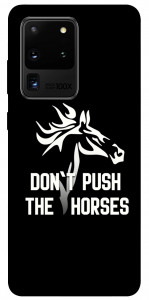 Чохол Dont push the horses для Galaxy S20 Ultra (2020)