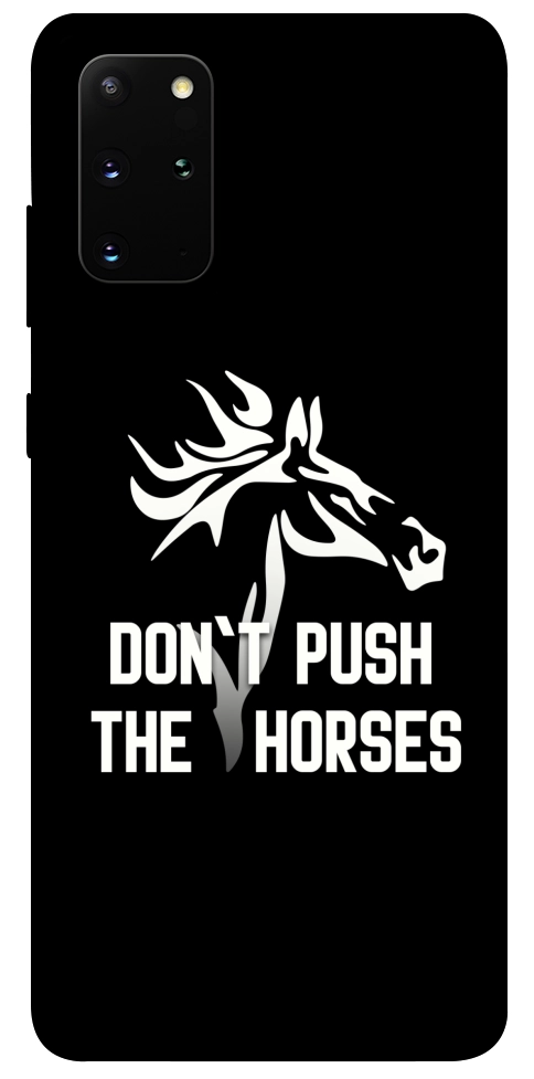 Чехол Dont push the horses для Galaxy S20 Plus (2020)
