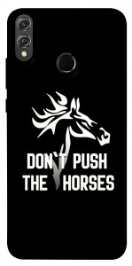 Чехол Dont push the horses для Huawei Honor 8X