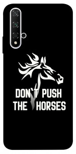 Чохол Dont push the horses для Huawei Nova 5T