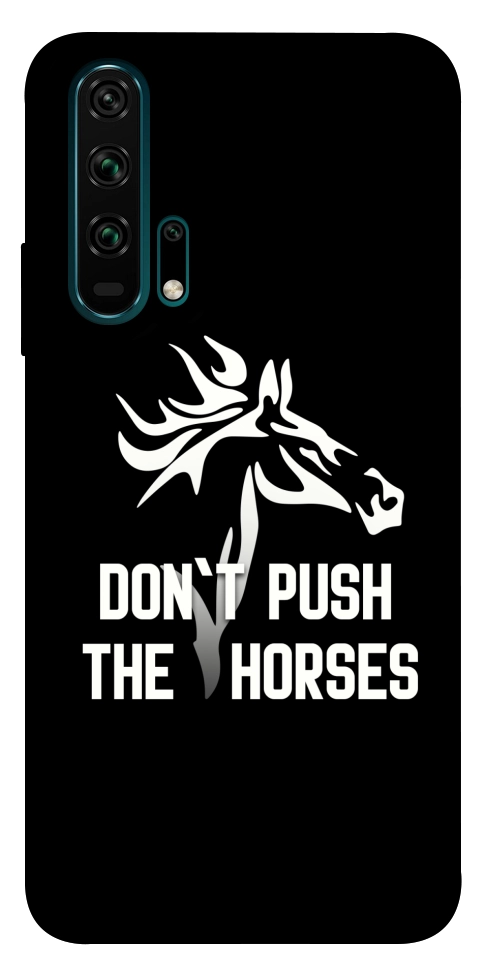 Чохол Dont push the horses для Huawei Honor 20 Pro