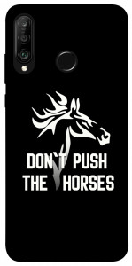 Чохол Dont push the horses для Huawei P30 Lite