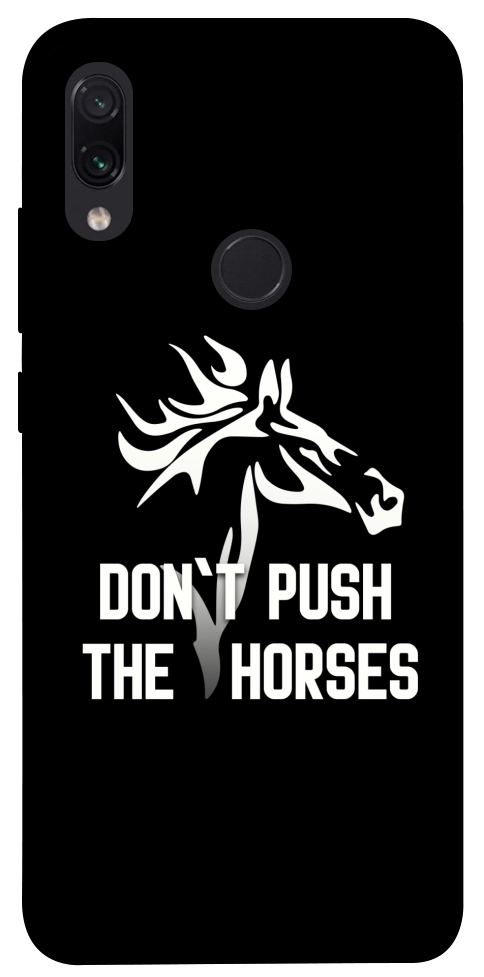 Чохол Dont push the horses для Xiaomi Redmi Note 7