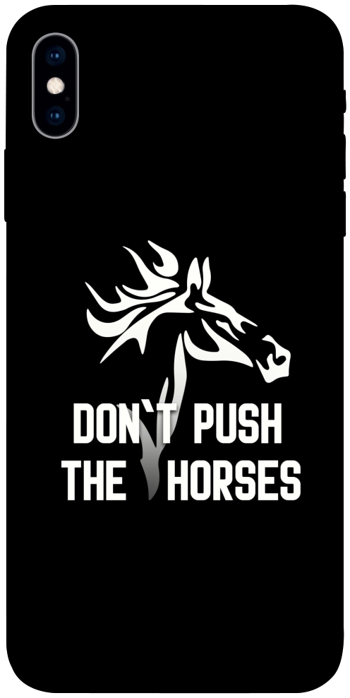 Чехол Dont push the horses для iPhone XS