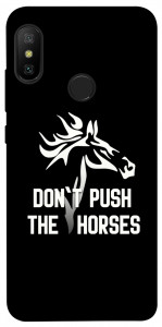 Чохол Dont push the horses для Xiaomi Redmi 6 Pro