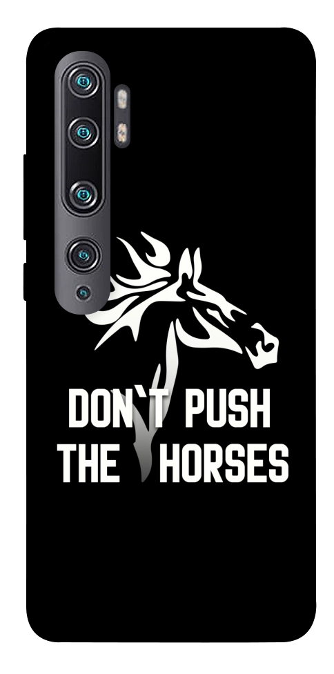 Чехол Dont push the horses для Xiaomi Mi Note 10