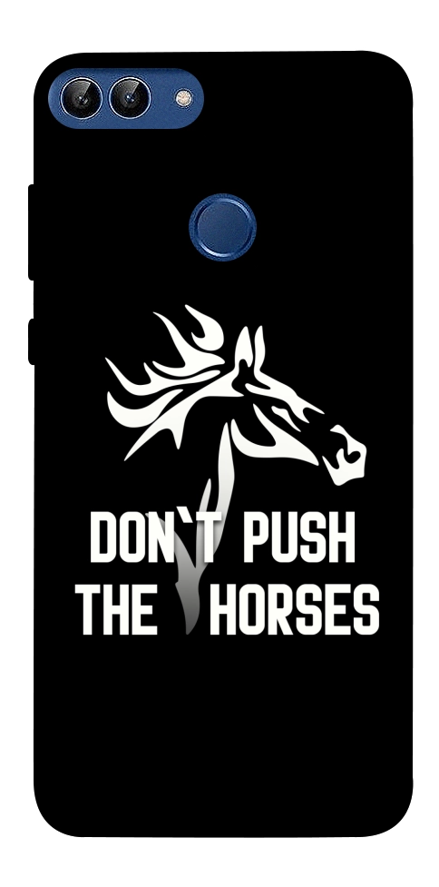 Чохол Dont push the horses для Huawei P Smart