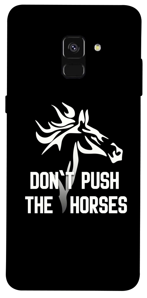 Чохол Dont push the horses для Galaxy A8 (2018)