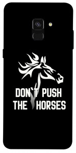 Чохол Dont push the horses для Galaxy A8 (2018)