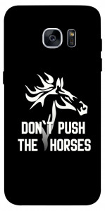 Чехол Dont push the horses для Galaxy S7 Edge