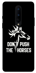Чехол Dont push the horses для OnePlus 8