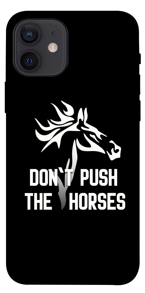 Чехол Dont push the horses для iPhone 12