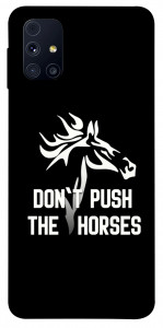 Чохол Dont push the horses для Galaxy M31s