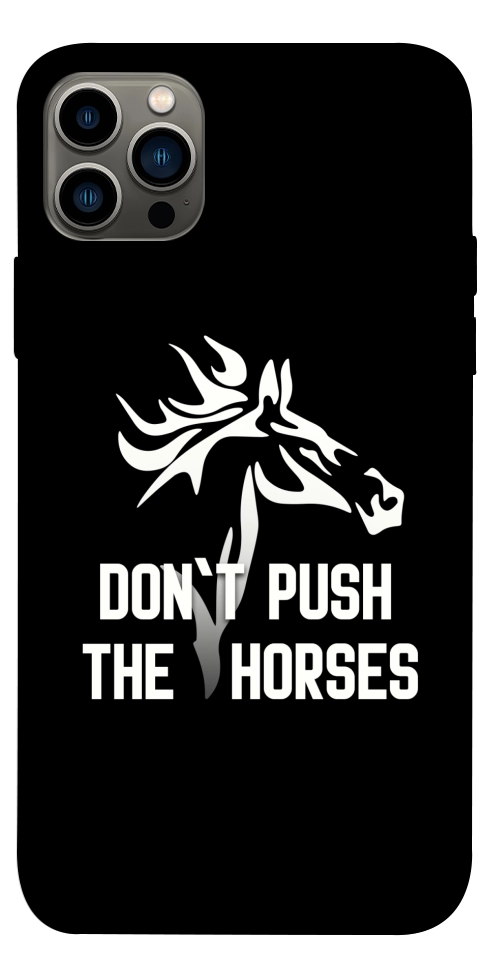 Чехол Dont push the horses для iPhone 12 Pro