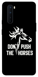 Чохол Dont push the horses для OnePlus Nord