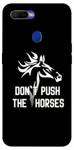 Чохол Dont push the horses для Oppo A12