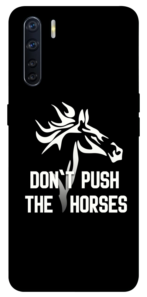 Чохол Dont push the horses для Oppo A91