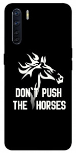 Чохол Dont push the horses для Oppo A91