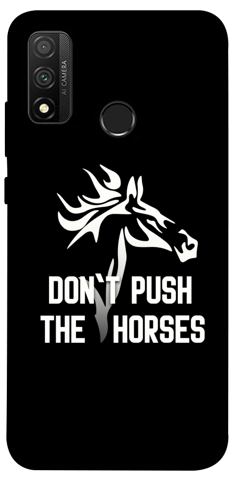 Чохол Dont push the horses для Huawei P Smart (2020)