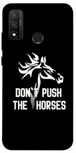 Чохол Dont push the horses для Huawei P Smart (2020)