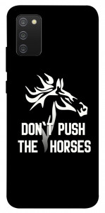Чохол Dont push the horses для Galaxy A02s
