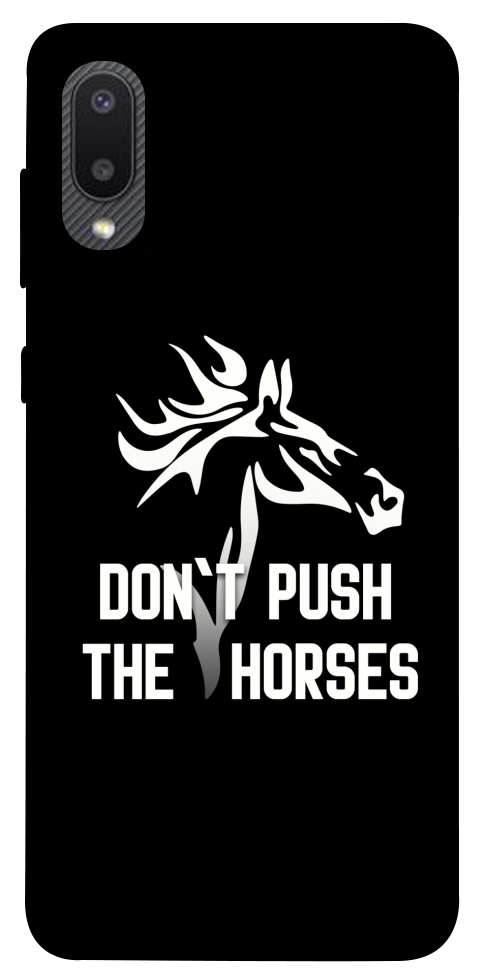 Чохол Dont push the horses для Galaxy A02