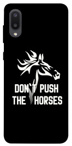 Чохол Dont push the horses для Galaxy A02