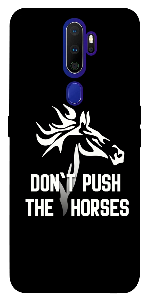 Чохол Dont push the horses для Oppo A9 (2020)