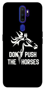 Чохол Dont push the horses для Oppo A5 (2020)